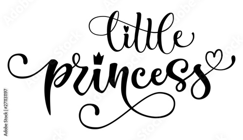  Little princess quote. Baby shower hand drawn modern calligraphy vector lettering logo phrase. Landscape design. Crawn, heart decor element. Card, print, invintation, t-shirt, poster element.