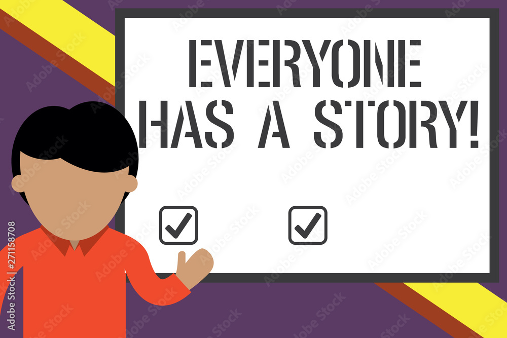 Writing note showing Everyone Has A Story. Business concept for account of past events in someones life or career Young man standing in front whiteboard pointing to project. photo Art Writing note showing Everyone Has A Story. Business concept for account of past events in someones life or career Young man standing in front whiteboard pointing to project. photo Art