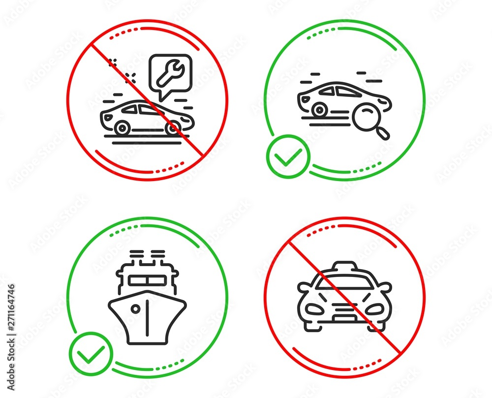 Do or Stop. Search car, Ship and Car service icons simple set. Taxi sign. Find transport, Shipping watercraft, Repair service. Public transportation. Transportation set. Line search car do icon