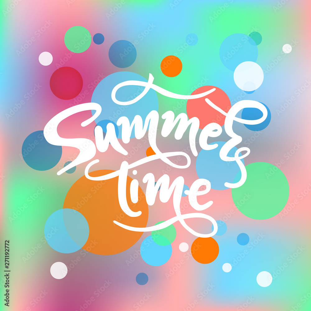Summer time hand drawn lettering phrase on a colored background with bubbles . Handwritten calligraphy design for greeting cards, posters, banners, cloth, textile, fabric. Vector illustration