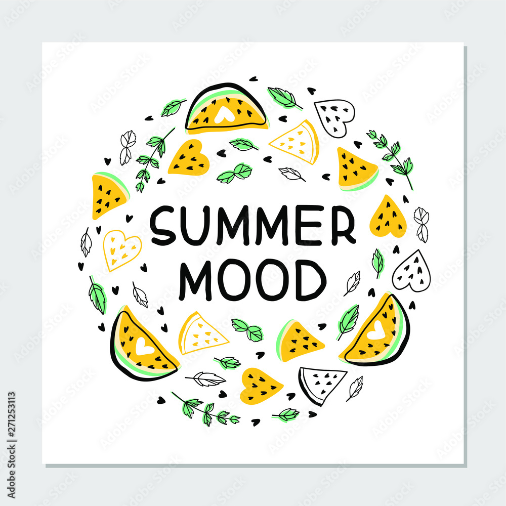 Summer mood flat hand drawn illustration. Fruit hearts, yellow watermelons slices, mint leaves, tiny hearts with handwritten lettering. Fruit ingredients sketch round composition. Vector illustration Summer mood flat hand drawn illustration. Fruit hearts, yellow watermelons slices, mint leaves, tiny hearts with handwritten lettering. Fruit ingredients sketch round composition. Vector illustration