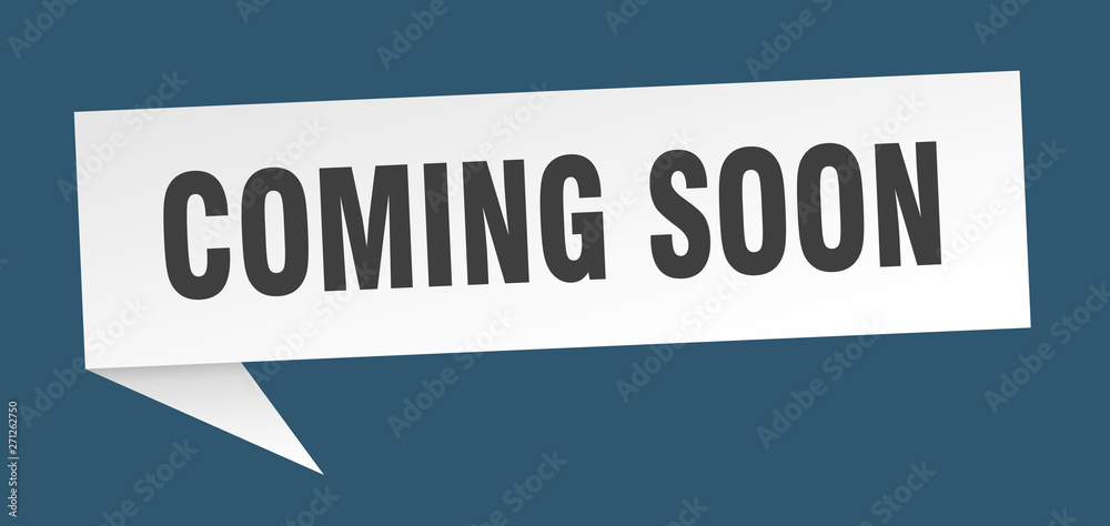 coming soon 3d speech bubble sign