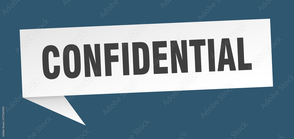 confidential 3d speech bubble sign