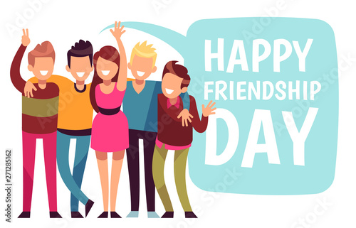 Happy friendship day. Friend group hug in love. Friendly teens vector card. Illustration of friendship happiness, message in speech bubble