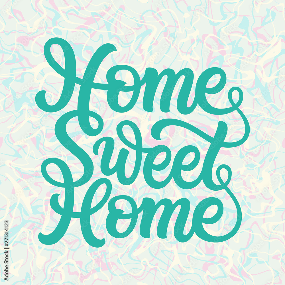 Home sweet home. Vector typography