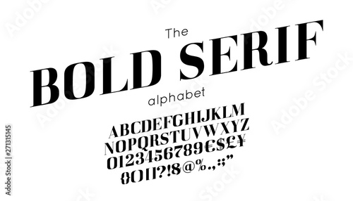 Classic vector bold serif font and alphabet. Vintage abc, elegant english letters and numbers
