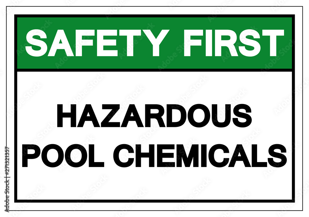 Safety First Hazardous Pool Chemicals Symbol Sign, Vector Illustration, Isolate On White Background Label. EPS10