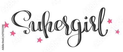 Fotografie, Obraz Hand drawn vector lettering Supergirl with a stars for print, textile, poster, c
