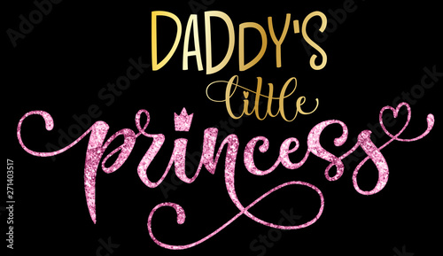 Daddy's little princess quote. Hand drawn modern calligraphy baby shower lettering logo phrase.