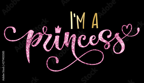 I'm a princess quote. Hand drawn modern calligraphy baby shower lettering logo phrase.