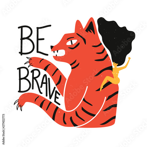 Isolated on white background vector illustration with naked long hair woman and red tiger. Be Brave inspirational lettering quote.