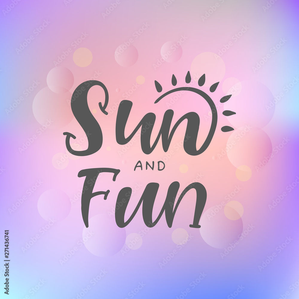 Sun and fun hand drawn lettering