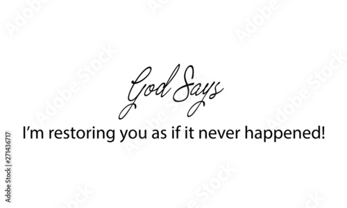 Biblical Phrase, God says, I am restoring you as if it never happened