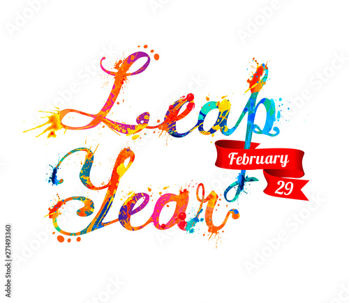 LEAP YEAR. February 29. Vector splash paint letters