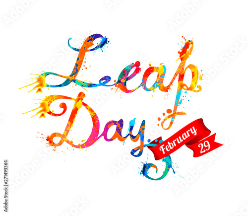 LEAP DAY. February 29. Vector splash paint letters