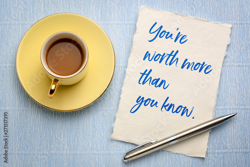 You are worth more than you know