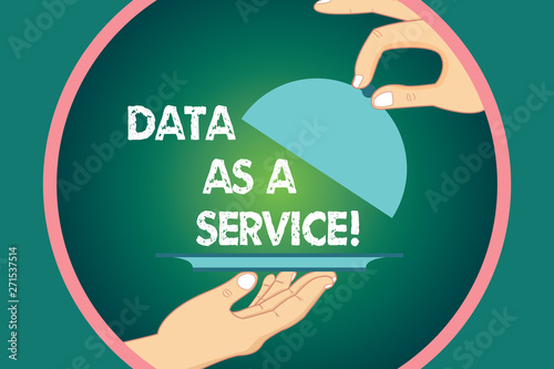 Word writing text Data As A Service. Business concept for Online files available for customers over the network Hu analysis Hands Serving Tray Platter and Lifting the Lid inside Color Circle