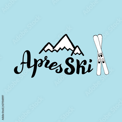 Hand written apres ski banner with mountains silhouette and ski. Trendy lettering leaflet. raster format. photo