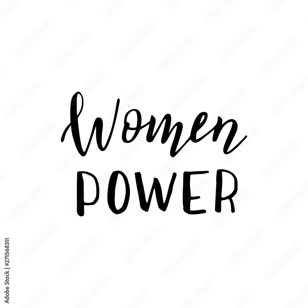 Obraz premium Handwritten women power poster. Feminist slogan in trendy lettering. raster clothes print.