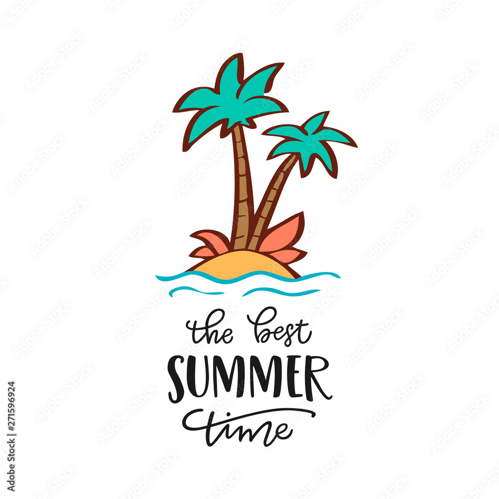 Vector illustration with hand lettering The Best Summer Time and palm tree on the island