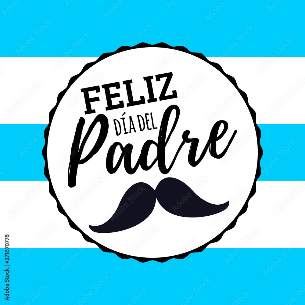 “Happy fathers day” in spanish. Fathers day greeting with mustache and