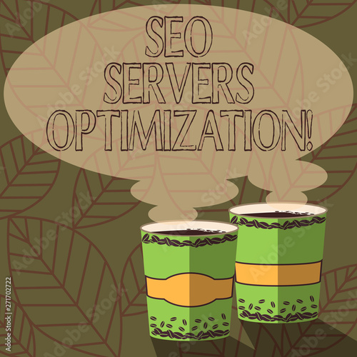 Writing note showing Seo Servers Optimization. Business photo showcasing SEO network working at maximum efficiency Two To Go Cup with Beverage and Steam icon Blank Speech Bubble photo