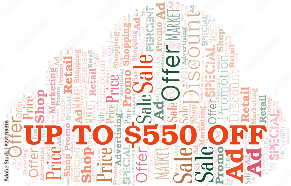 Obraz premium Up To $550 Off word cloud. Wordcloud made with text only.