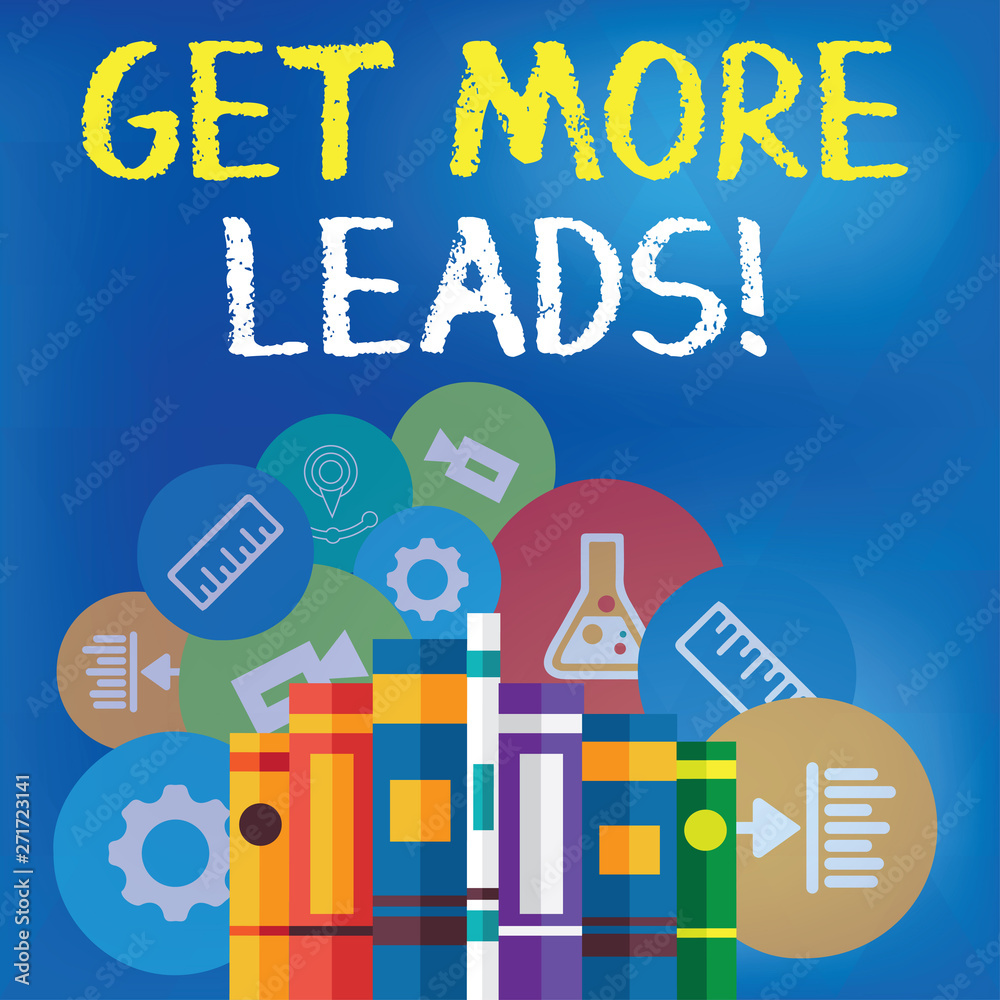 Text sign showing Get More Leads. Business photo text initiation consumer interest or enquiry products or services Books Arranged Standing Up in Row with Assorted Educational Icons Behind Text sign showing Get More Leads. Business photo text initiation consumer interest or enquiry products or services Books Arranged Standing Up in Row with Assorted Educational Icons Behind