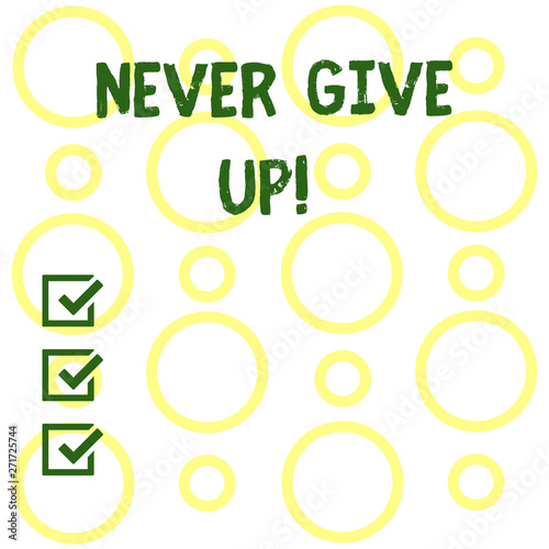 Conceptual hand writing showing Never Give Up. Concept meaning Be persistent motivate yourself succeed never look back Seamless Pattern of Loop Rings in Random on White Isolated