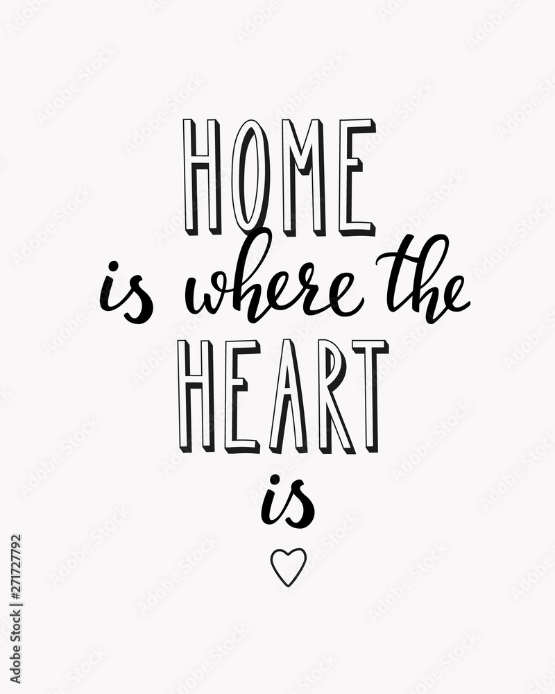 Home is where the heart is vector lettering Home is where the heart is vector lettering