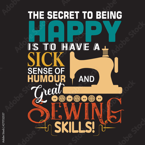 Sewing Quote and saying quote good for print design.