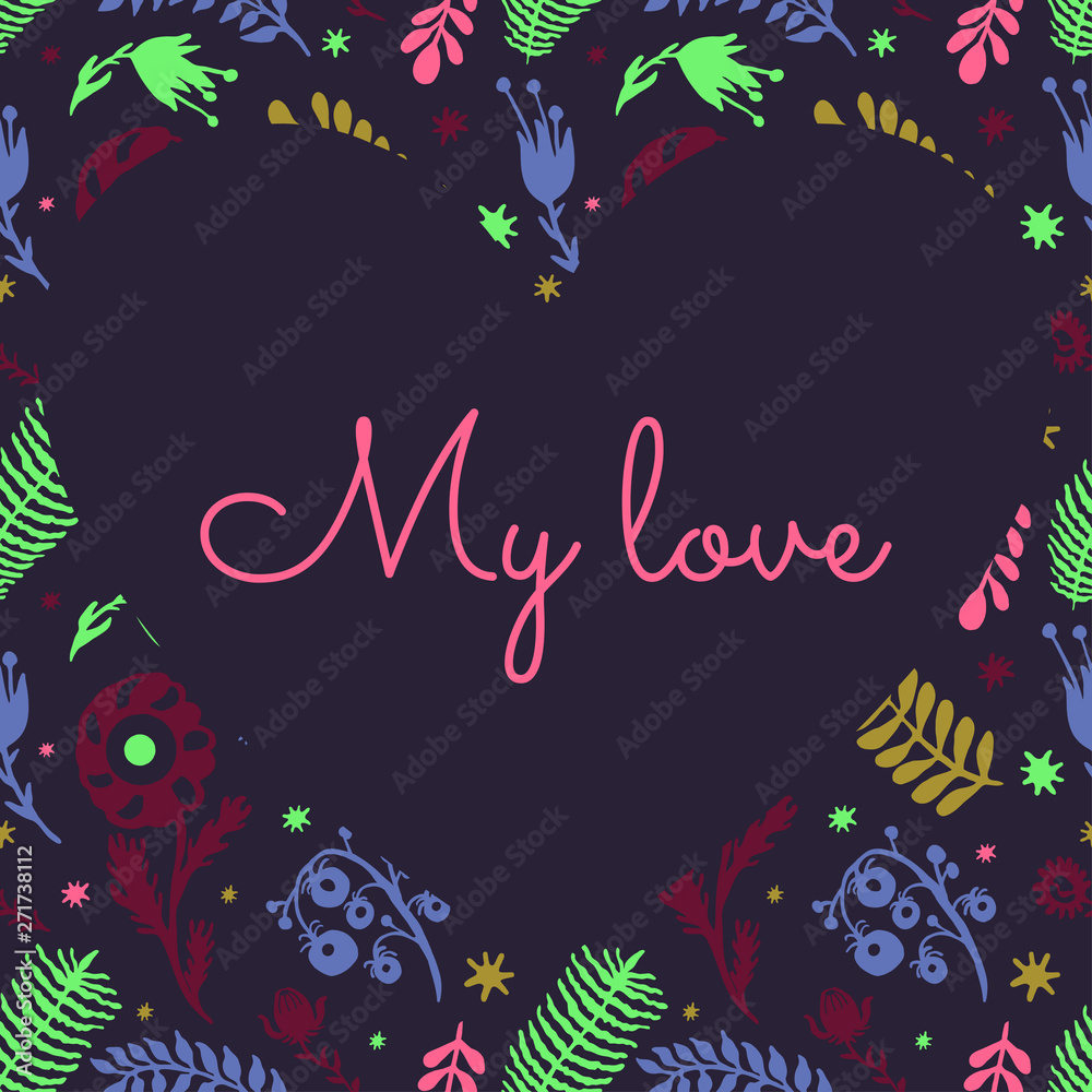 Heart flowers frame vector illustration hand drawing silhouettes text my love