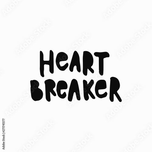 Heart breaker shirt quote lettering