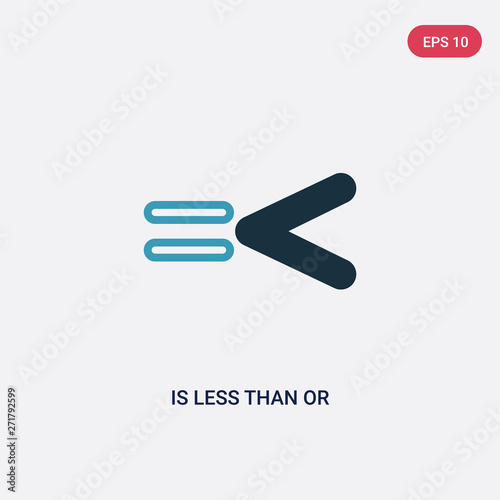 two color is less than or equal to vector icon from signs concept. isolated blue is less than or equal to vector sign symbol can be use for web, mobile and logo. eps 10