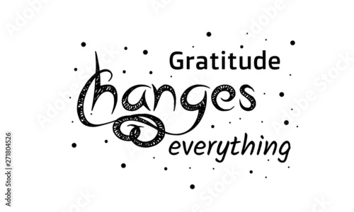 Christian faith, motivational quote of life, gratitude changes everthing
