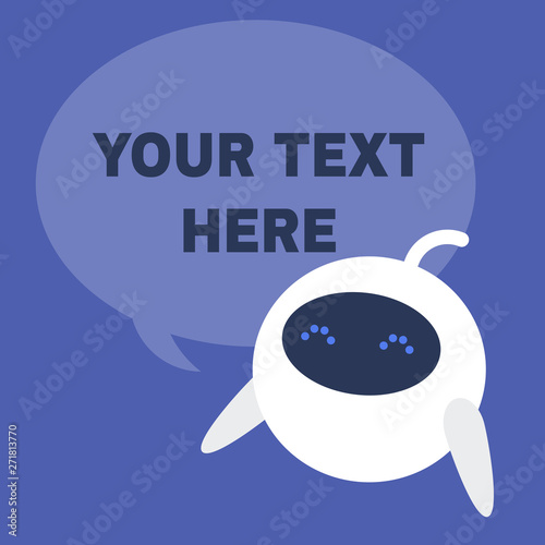 Speech bubble. Template. Copy space. Your text here. Cute white robot. New technologies. Flat editable vector illustration, clip art