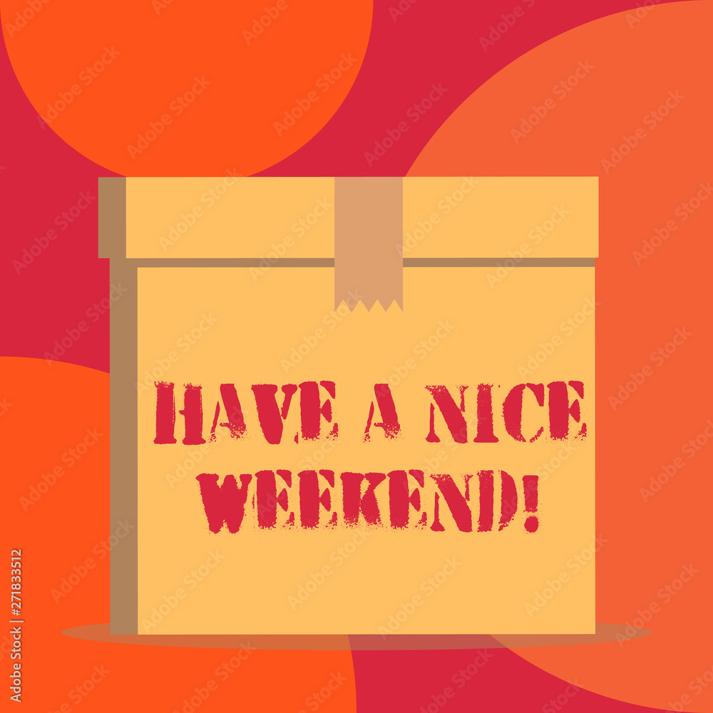 Text sign showing Have A Nice Weekend. Business photo showcasing wishing someone that something nice happen holiday Close up front view open brown cardboard sealed box lid. Blank background Text sign showing Have A Nice Weekend. Business photo showcasing wishing someone that something nice happen holiday Close up front view open brown cardboard sealed box lid. Blank background