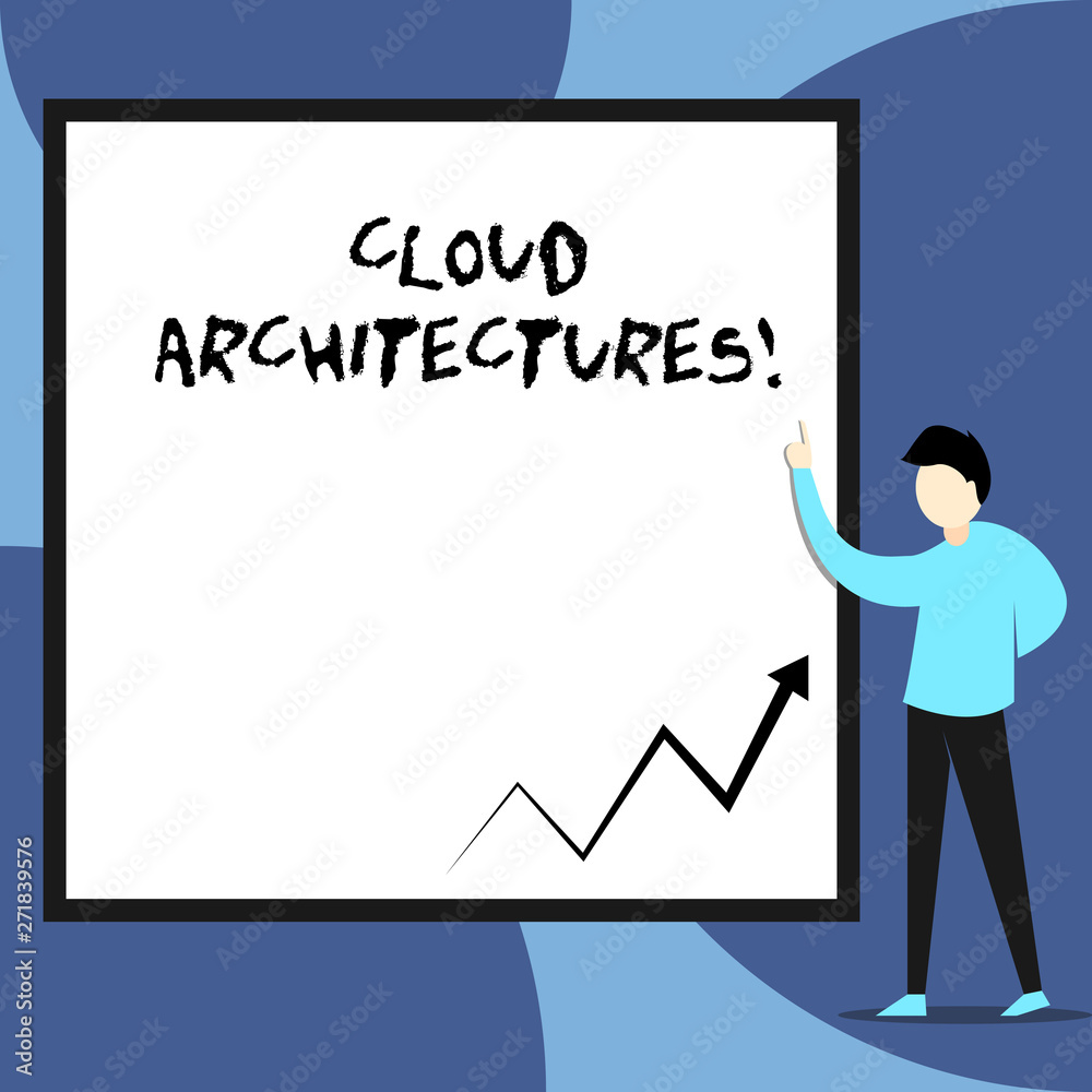 Word writing text Cloud Architectures. Business photo showcasing Various Engineered Databases Softwares Applications View young man standing pointing up blank rectangle Geometric background Word writing text Cloud Architectures. Business photo showcasing Various Engineered Databases Softwares Applications View young man standing pointing up blank rectangle Geometric background