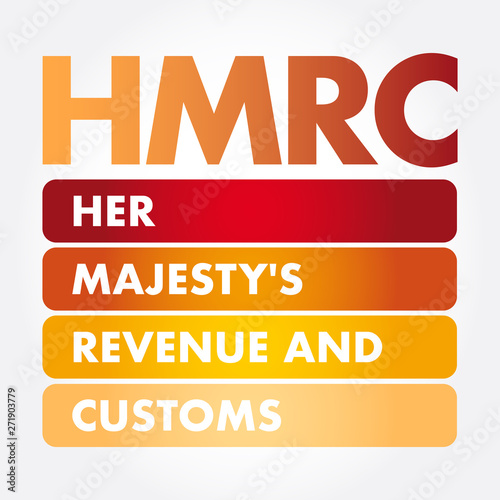 HMRC - Her Majesty's Revenue and Customs acronym, business concept background