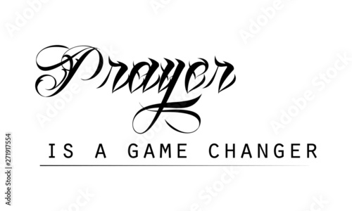 Christian faith  Prayer is a game changer