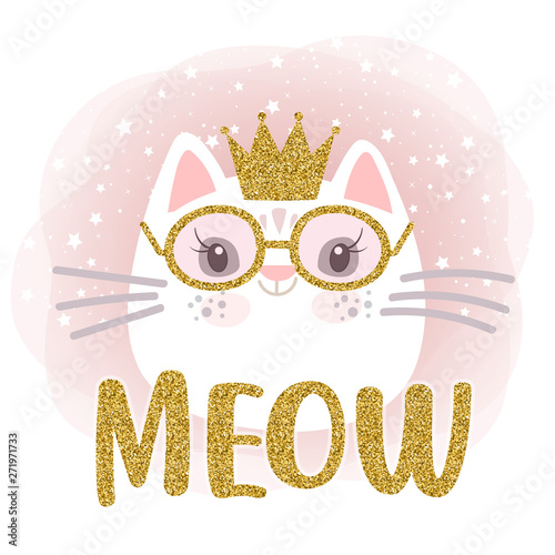 Beautiful kitten with details of eyeglasses, crown and the word meow in golden glitter