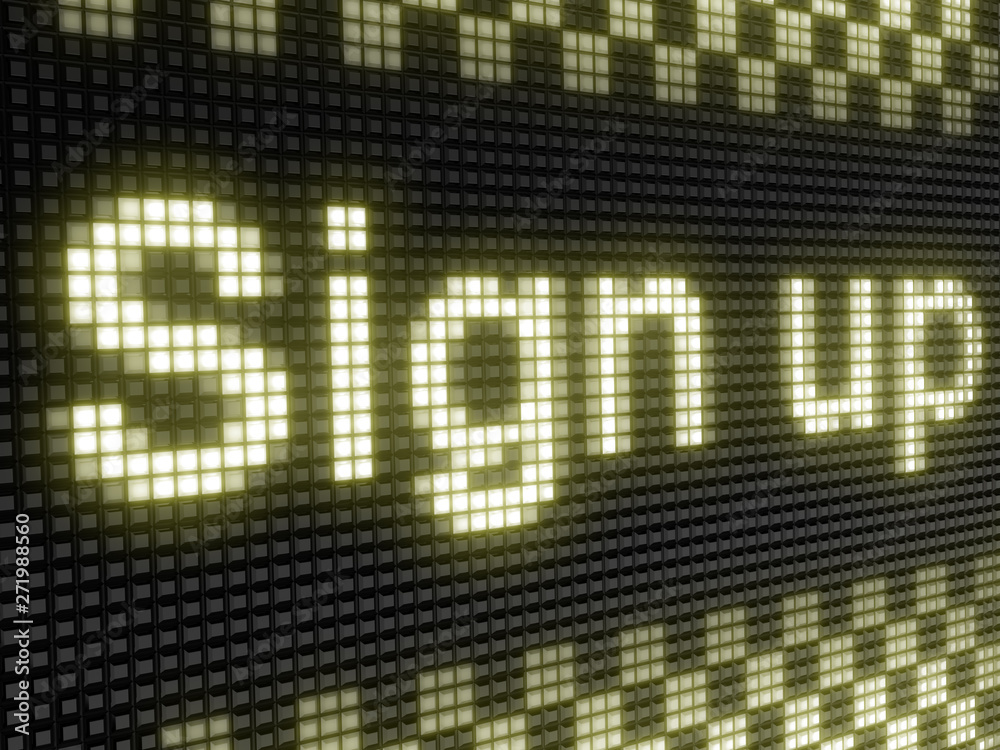 Sign up. The bright inscription in a light board with big pixel.