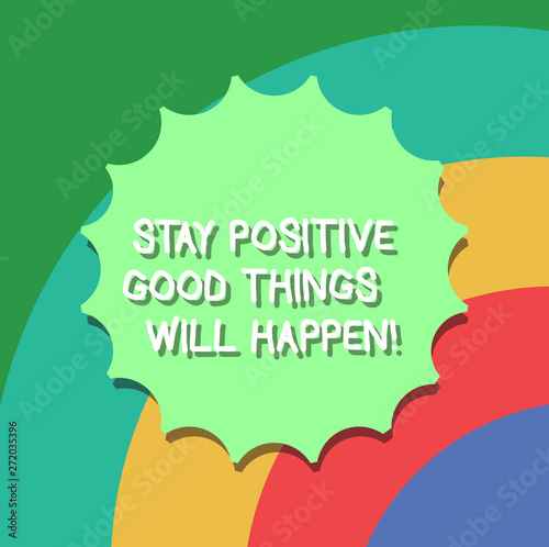 Fototapeta Conceptual hand writing showing Stay Positive Good Things Will Happen