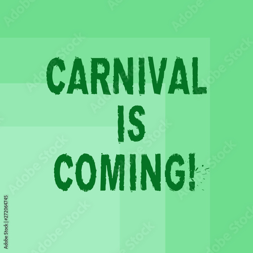 Word writing text Carnival Is Coming. Business concept for public festival which showing play music and dance Blank Monochrome Square with Seamless Multiple Border in One Corner