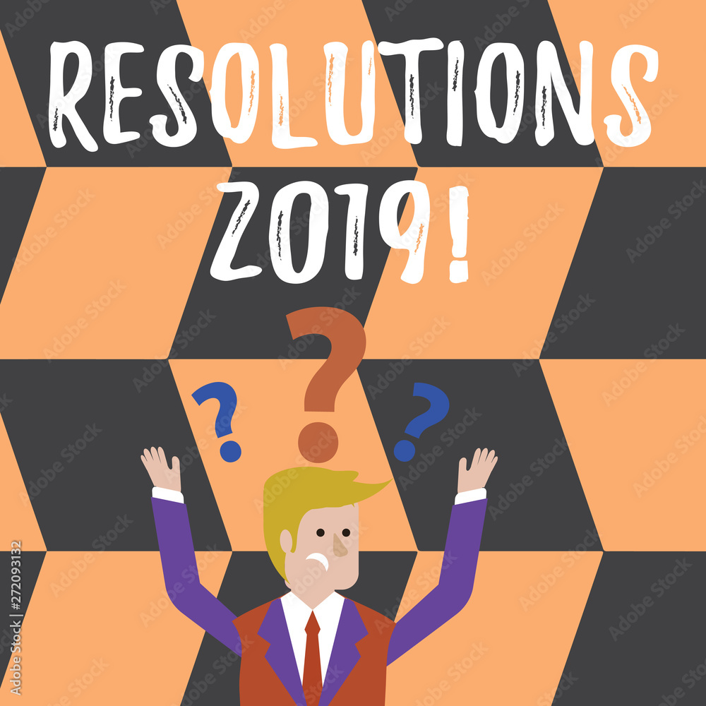 Word writing text Resolutions 2019. Business photo showcasing promise yourself to do or to not doing something this year Confused Businessman Raising Both Arms with Question Marks Above his Head Word writing text Resolutions 2019. Business photo showcasing promise yourself to do or to not doing something this year Confused Businessman Raising Both Arms with Question Marks Above his Head