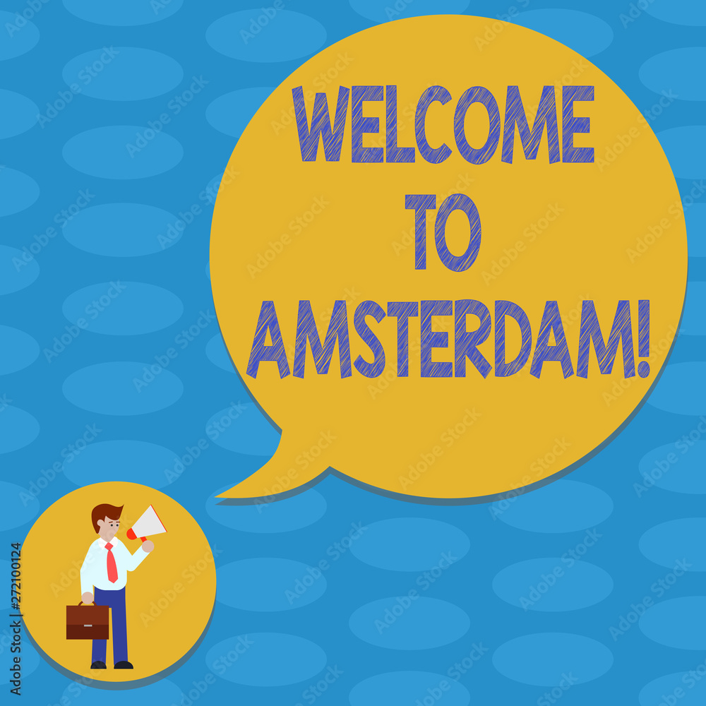 Word writing text Welcome To Amsterdam. Business concept for Greeting someone visits the capital city of Netherlands Man in Necktie Carrying Briefcase Holding Megaphone Blank Speech Bubble