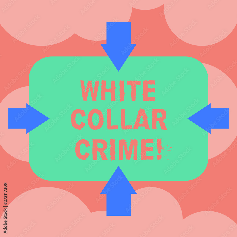 Writing note showing White Collar Crime. Business photo showcasing refers financially motivated nonviolent crime by business Arrows on Four Sides of Blank Rectangular Shape Pointing Inward photo Writing note showing White Collar Crime. Business photo showcasing refers financially motivated nonviolent crime by business Arrows on Four Sides of Blank Rectangular Shape Pointing Inward photo