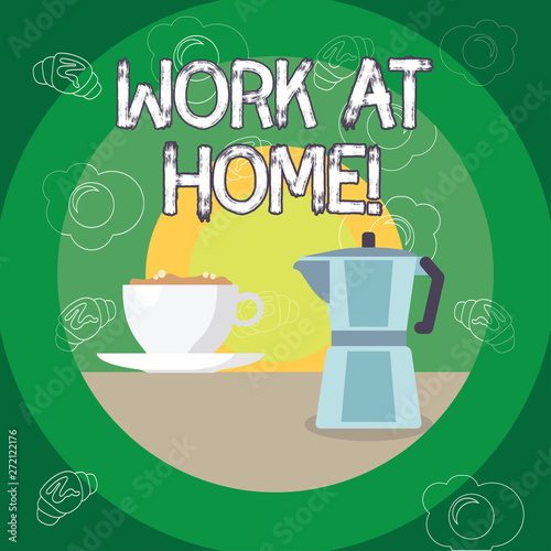 Text sign showing Work At Home. Conceptual photo Freelance job working on your house convenient technology