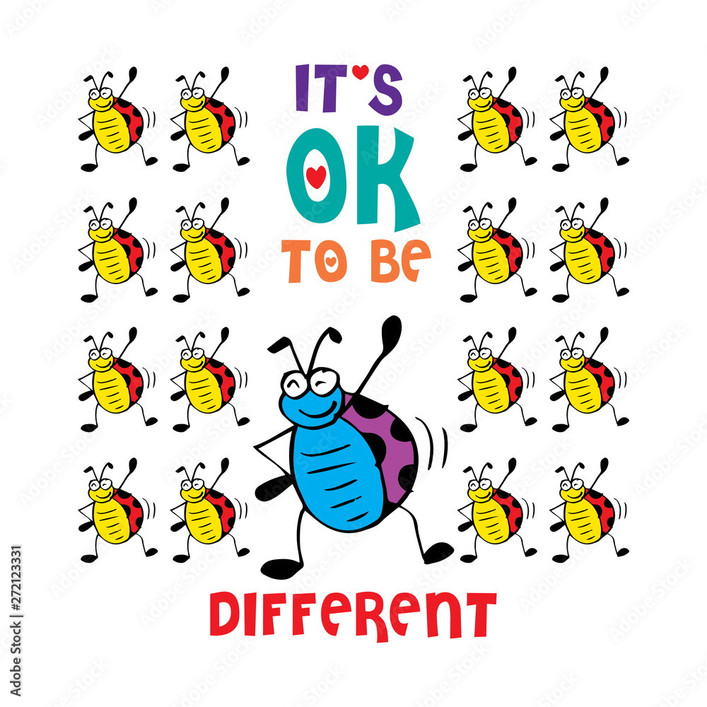 It’s ok to be different. Shirt design. Positive Quote