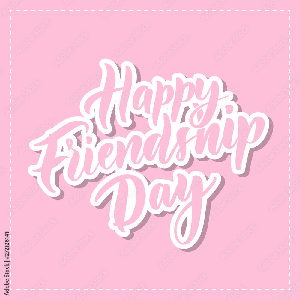 Happy Friendship Day - vector poster template. Hand drawn typography pink  lettering.